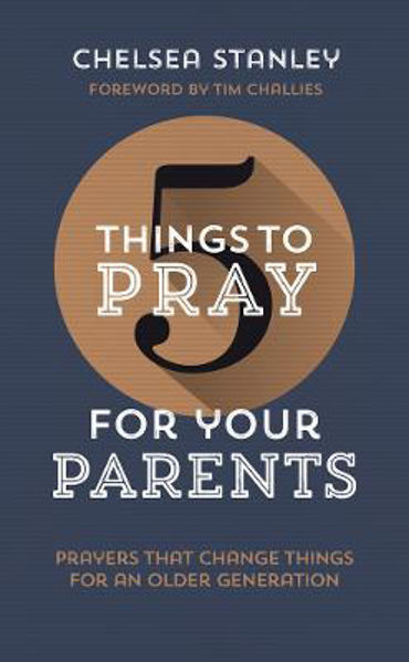 Picture of 5 Things to Pray for Your Parents: Praye