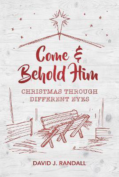 Picture of Come and Behold Him: Christmas