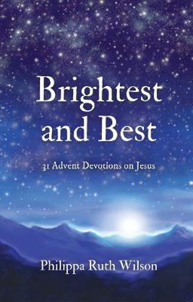 Picture of Brightest and Best: 31 Advent Devotions