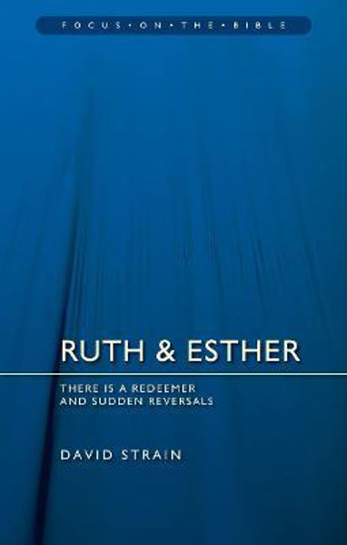 Picture of Ruth & Esther: There is a Redeemer & Sudden Reversals
