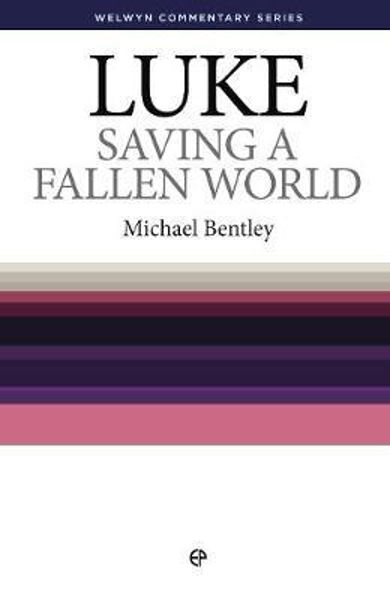Picture of Luke: Saving a Fallen World (Welwyn Commentary Series)