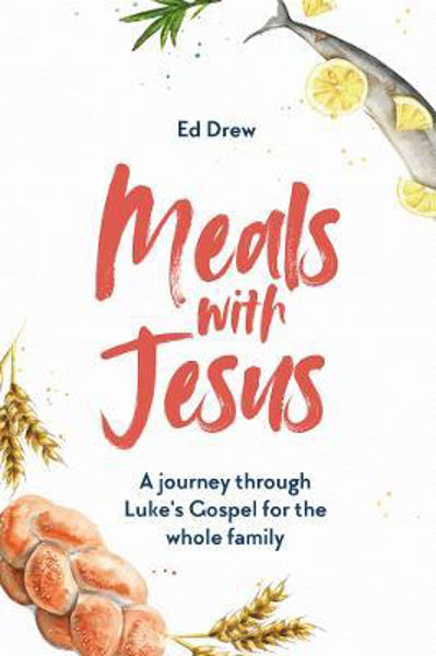 Picture of Meals With Jesus: A Journey Through Luke's Gospel For the Whole Family