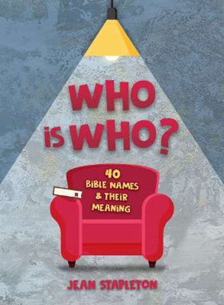 Picture of Who Is Who: 40 Bible Names & Meanings