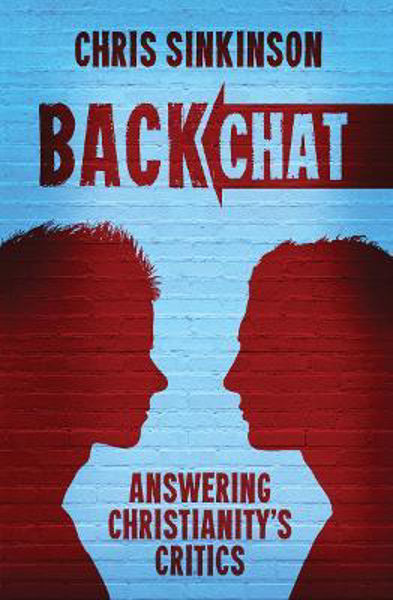 Picture of Backchat: Answering Christianity's (R)